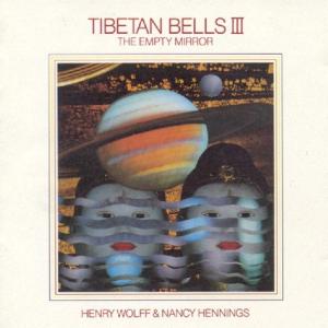 Tibetan Bells Iii. the Empty Mirror