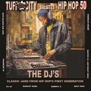 Tuff City Salutes Hip Hop 50: the DJ Jams