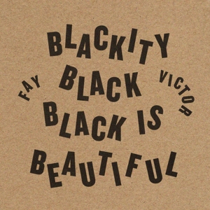Blackity Black Black is Beautiful