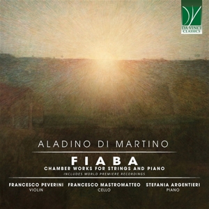 Aladino Di Martino: Fiaba, Chamber Works For Strings and Piano