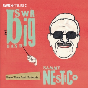 The Music of Sammy Nestico - More Than Just Friends