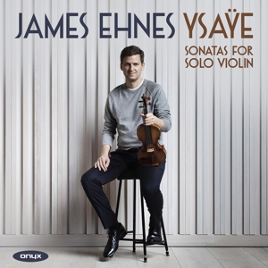 Ysaye: Sonatas For Solo Violin