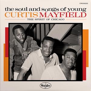 The Soul and Songs of Young Curtis Mayfield: the Spirit of Chicago