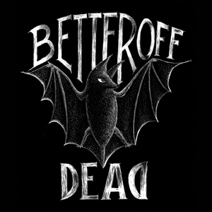 Better Off Dead