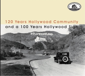 120 Years Hollywood Community and a 100 Years Hollywood Sign