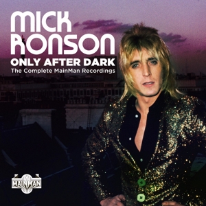 Only After Dark - the Complete Mainman Recordings