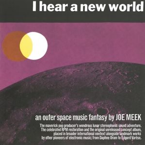 I Hear a New World / the Pioneers of Electronic Music
