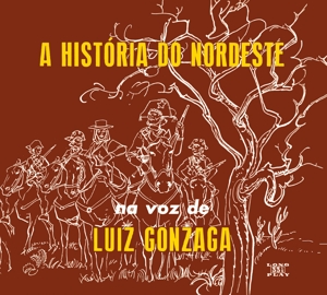 A Historia Do Nordeste/O Nordeste Na Voz De/Lua
