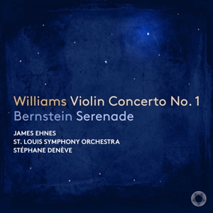 Williams: Violin Concerto No. 1 - Bernstein: Serenade