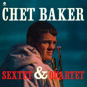 Chet Baker Sextet & Quartet
